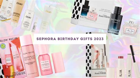 sephora birthday gifts 2023